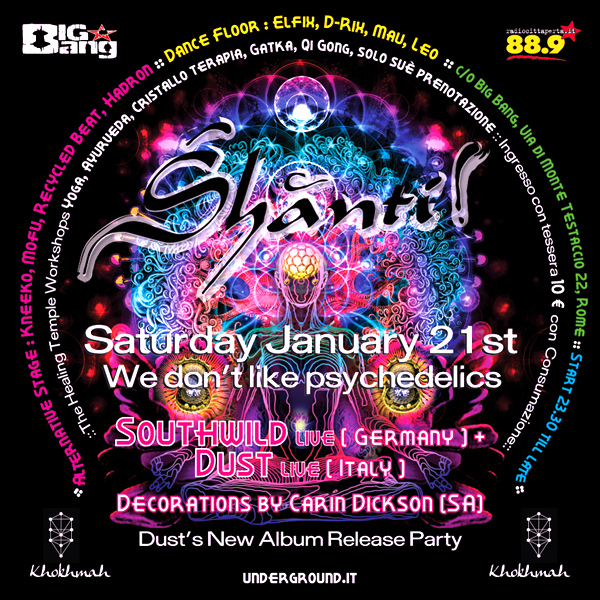 Shanti ! v.5.3 :: Dust + SouthWild Live ( Germany ) + Carin Dickson ( South Africa ) psy trance rome italy Shanti ! v.5.3 :: Dust + SouthWild Live ( Germany ) + Carin Dickson ( South Africa ) psy trance rome italy